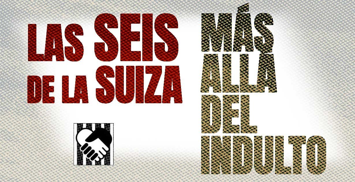 Las-Seis-de-La-Suiza-Mas-alla-del-indulto